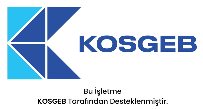 Bu işletme KOSGEB tarafından desteklenmiştir